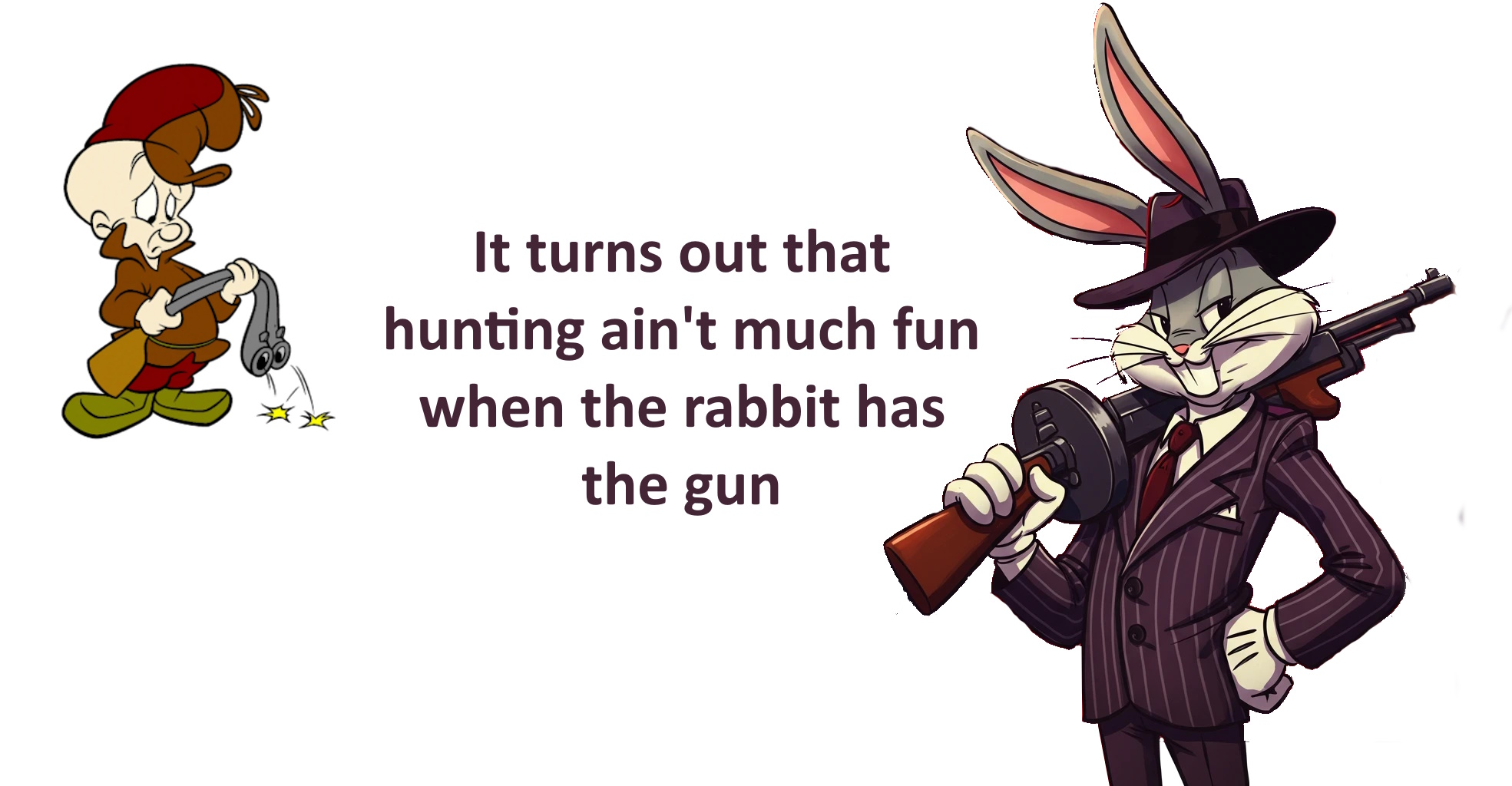 Hunting ain't much fun when the rabbit has the gun