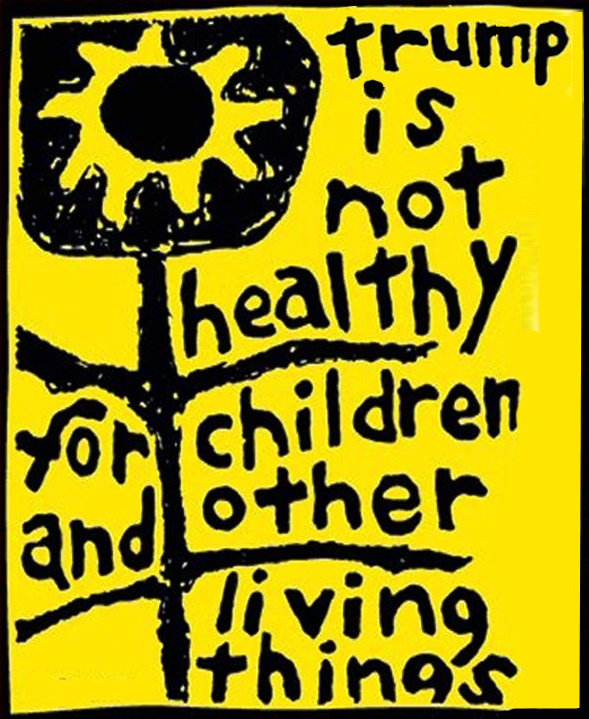 Trump is not healthy for children and other living things
